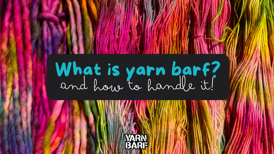 What is yarn barf?