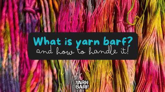What is yarn barf? - Yarnbarf