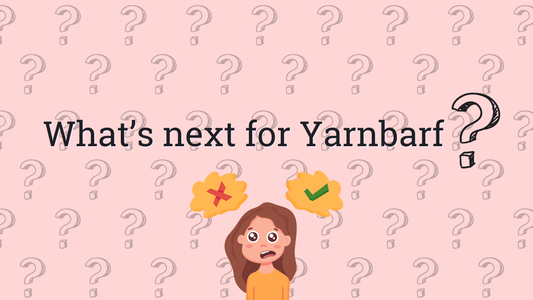 What's next for Yarnbarf? - Yarnbarf